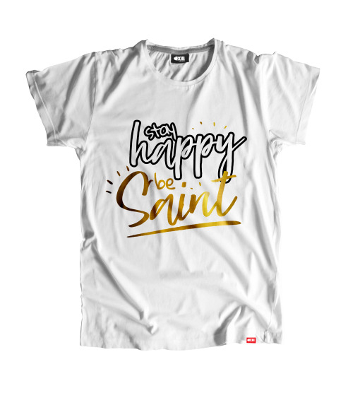 T-shirt “Stay Happy, Be Saint”